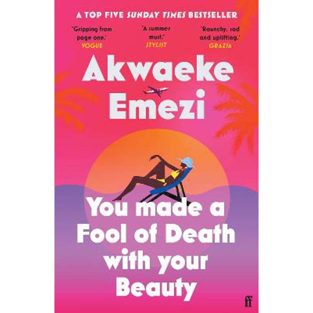 You Made a Fool of Death With Your Beauty: THE SUMMER'S HOTTEST ROMANCE (Paperback) - Akwaeke Emezi